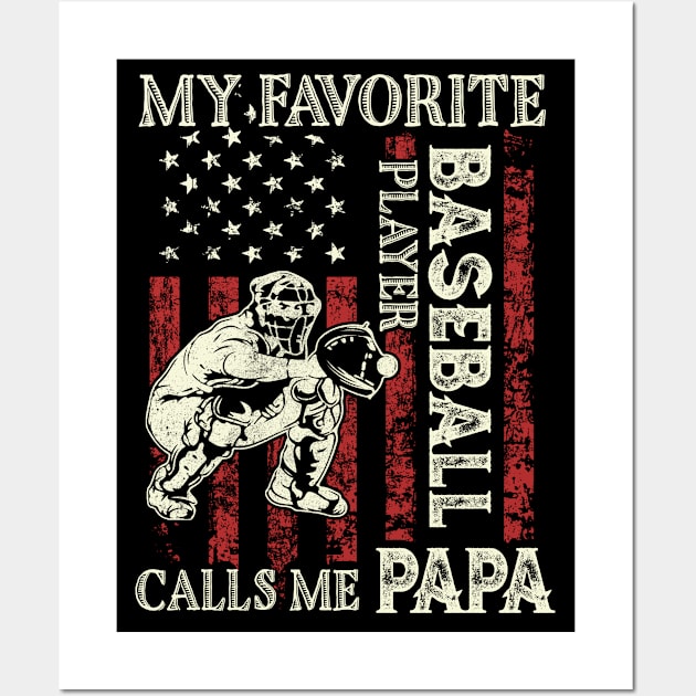 My Favorite Baseball Player Calls Me Papa US Flag Baseball Gifts Fathers Day Wall Art by Kens Shop